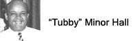 "Tubby" Minor Hall